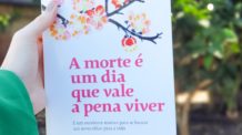 “A morte é um dia que vale a pena viver”